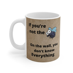Grandma Sez White Ceramic Mug If You Not the Fly On the Wall