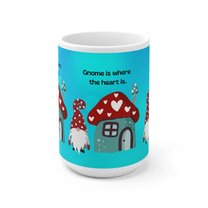 Gnome's Funny Saying Ceramic Mug (EU)