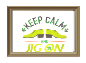 Keep Calm and Jig On Canvas Board - St. Patrick's Day Wall Decoration