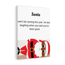 Load image into Gallery viewer, Canvas Gallery Wraps Santa Die Laughing
