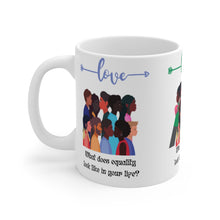 Load image into Gallery viewer, Black History  Equality Love Ceramic Mug (EU)
