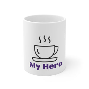 "My Hero"  Mug 11oz