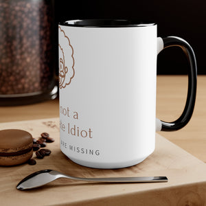 "I am not Idiot" Accent Mug