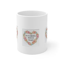 Load image into Gallery viewer, First the Mother Ceramic Mug 11oz
