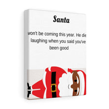 Load image into Gallery viewer, Canvas Gallery Wraps Santa Die Laughing
