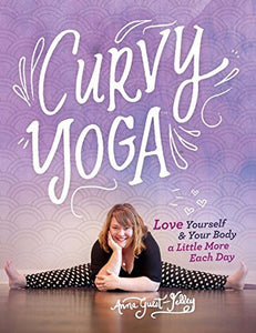 CURVY YOGA: LOVE YOURSELF & YOUR BODY A LITTLE MORE EACH DAY