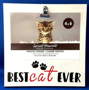 BEST CAT EVER 4 x 6 Clip Photo Picture Frame - Special Memories