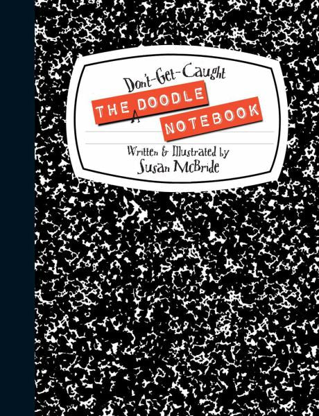 Don't Get Caught The Doodle Notebook
