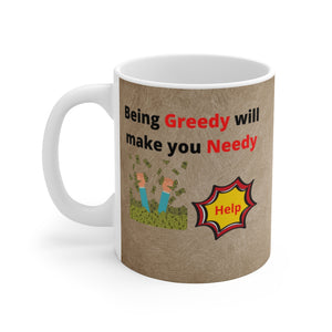 Grandma Sez White Ceramic Mug Being Greedy Will Make You Needy