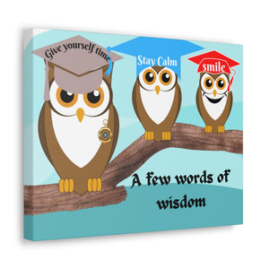 Owl's Few words of Wisdom Canvas Gallery Wraps